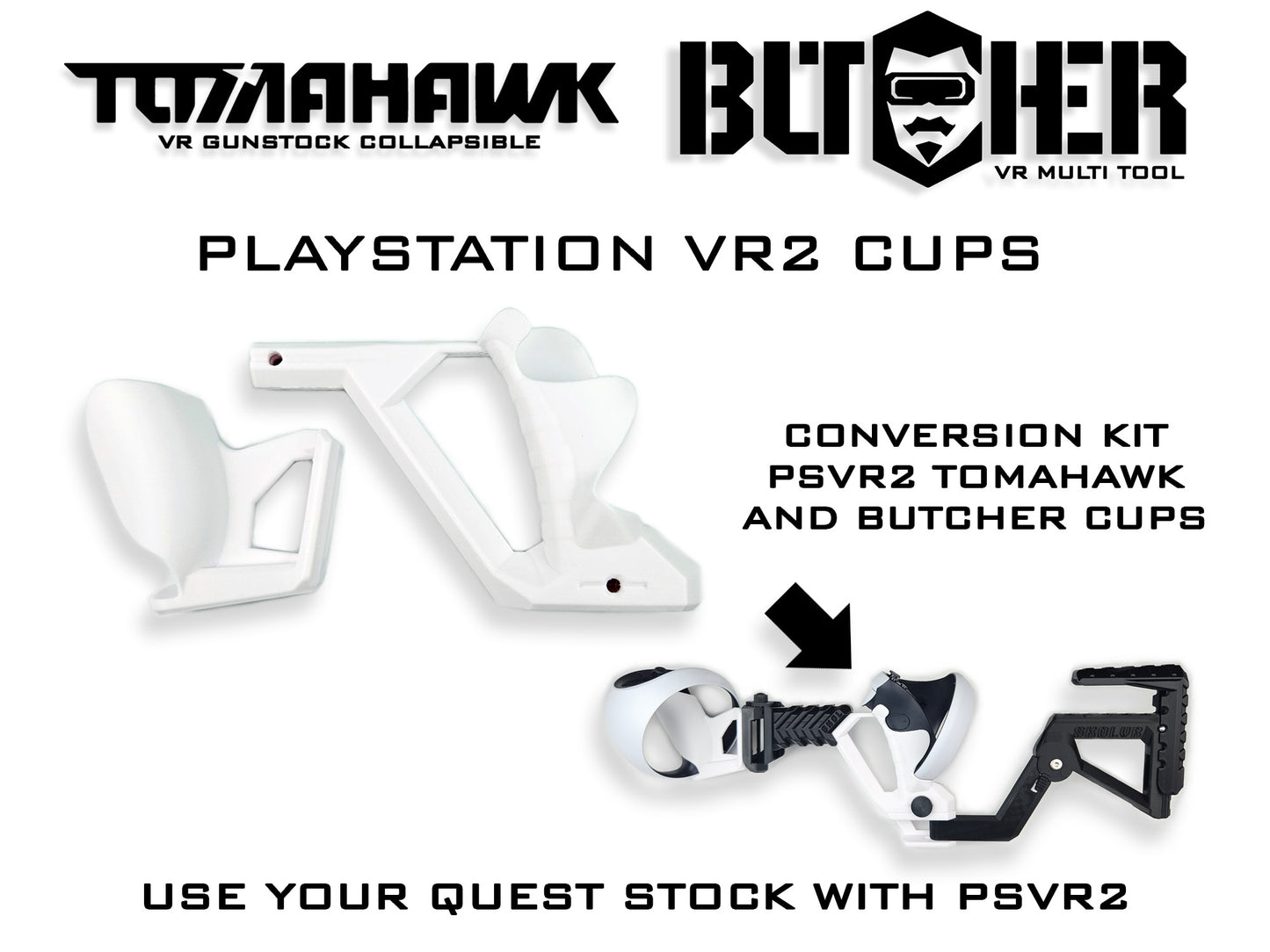NEW TOMAHAWK / BUTCHER 2/3/PRO PSVR2 Conversion Kit