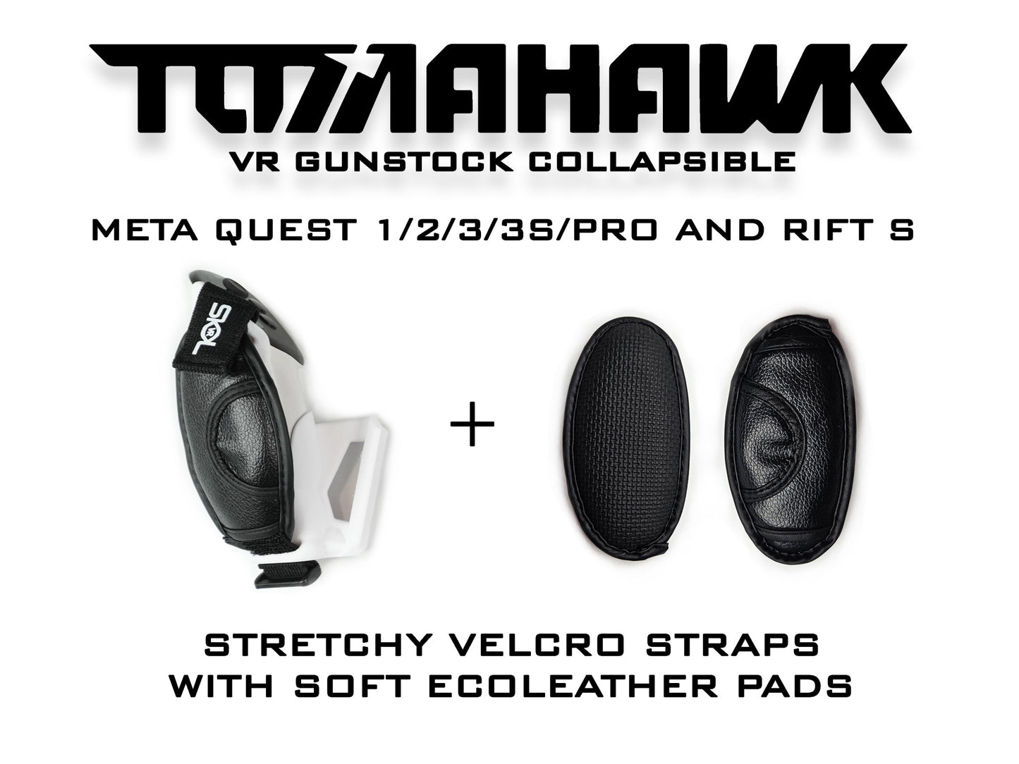 TOMAHAWK VR Gunstock 3in1 für Quest 1/2/3/3S/Pro/Rift S / PSVR2 / Valve Index