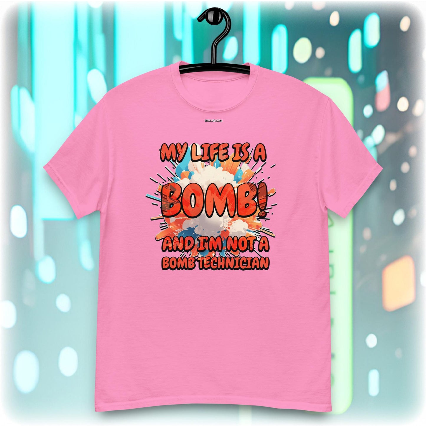 T-shirt VR 1091 Ma vie est une bombe mais je ne suis pas un technicien en bombe