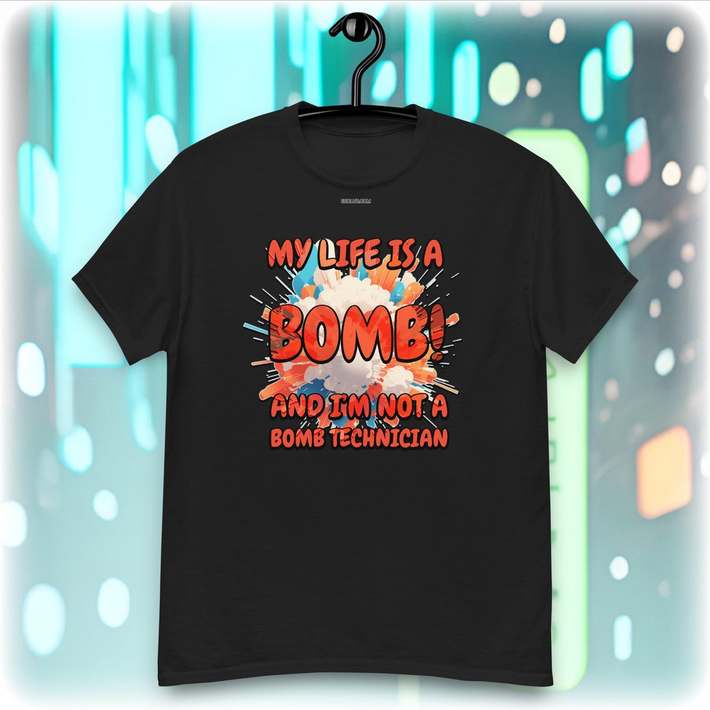 T-shirt VR 1091 Ma vie est une bombe mais je ne suis pas un technicien en bombe