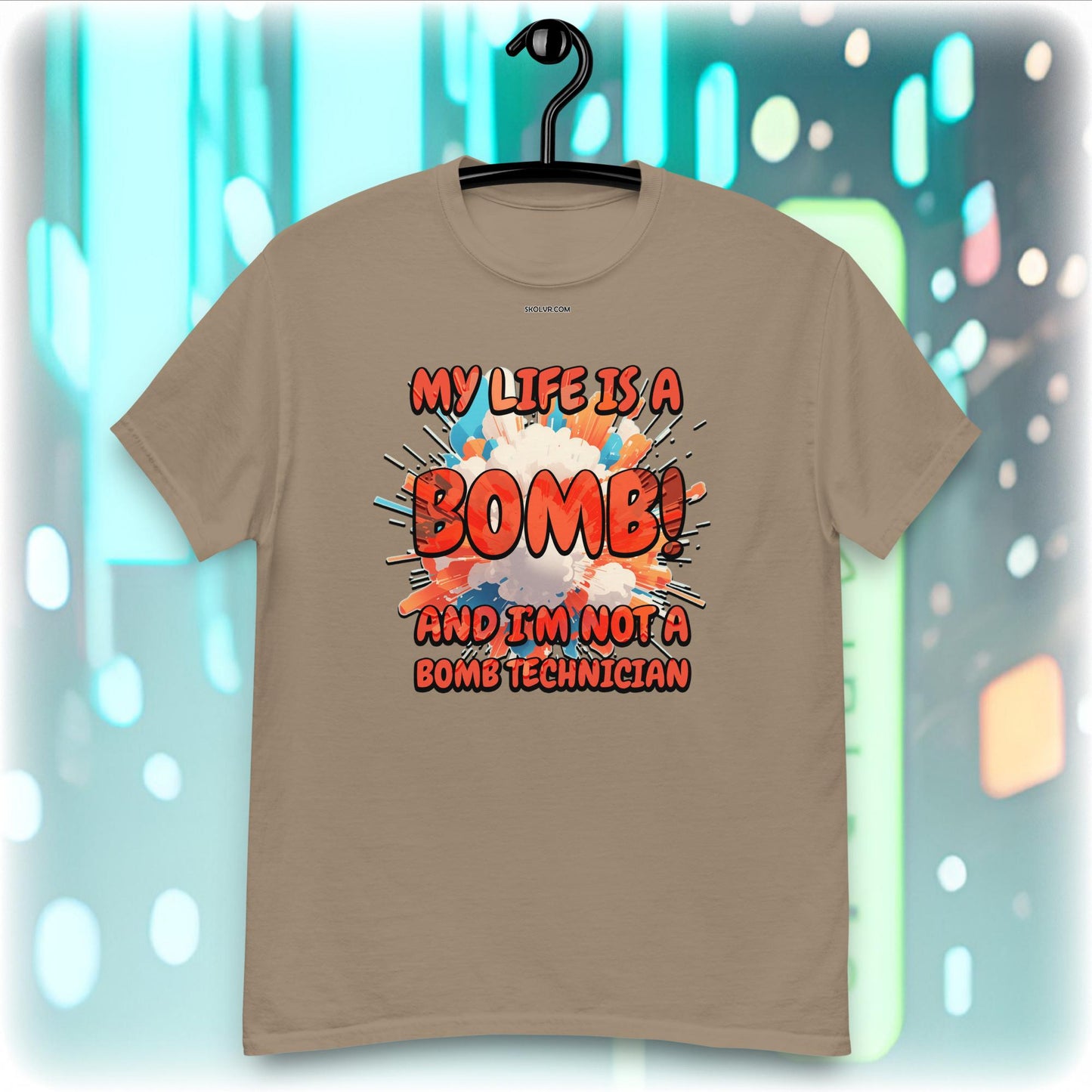 T-shirt VR 1091 Ma vie est une bombe mais je ne suis pas un technicien en bombe