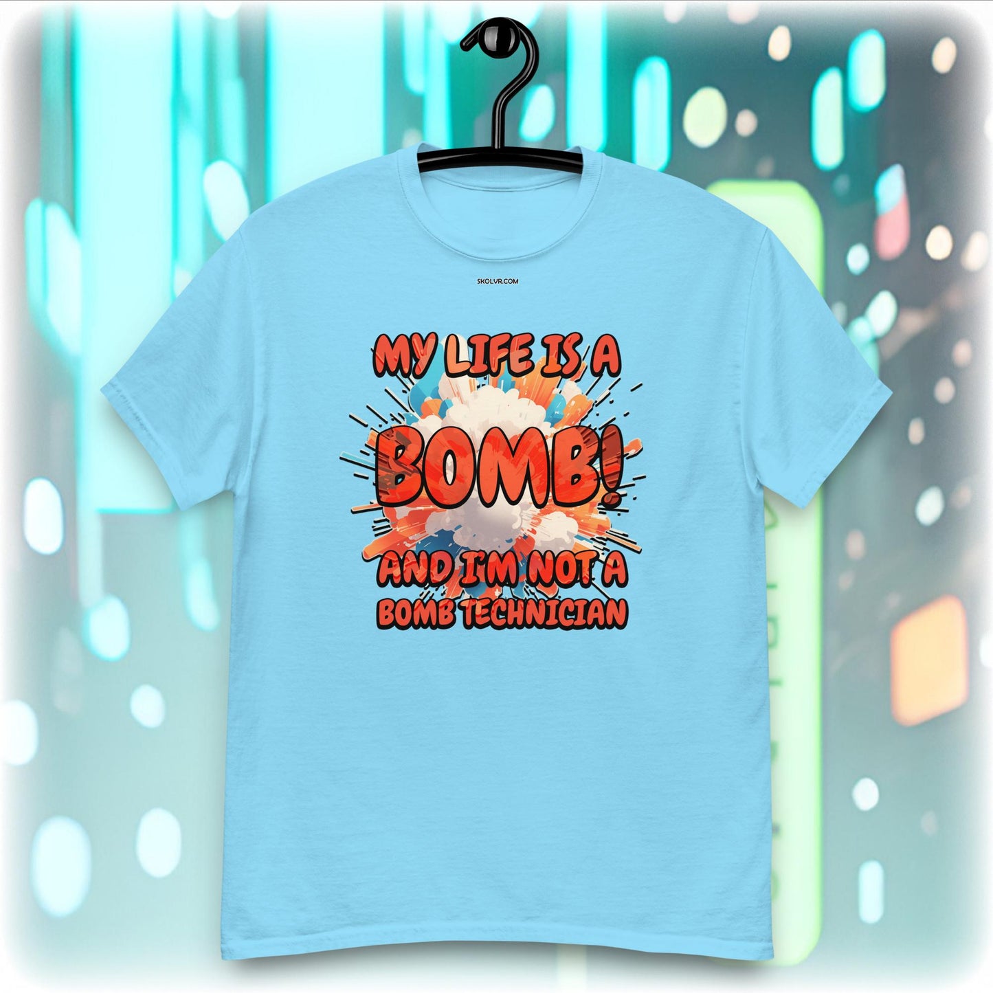 T-shirt VR 1091 Ma vie est une bombe mais je ne suis pas un technicien en bombe